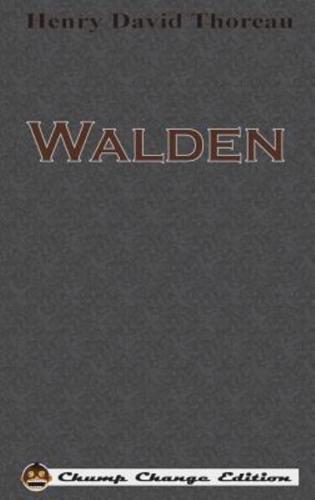 Walden (Chump Change Edition)