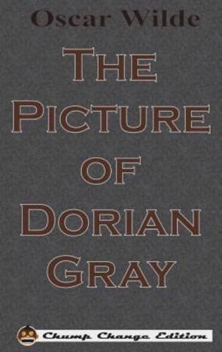 The Picture of Dorian Gray (Chump Change Edition)