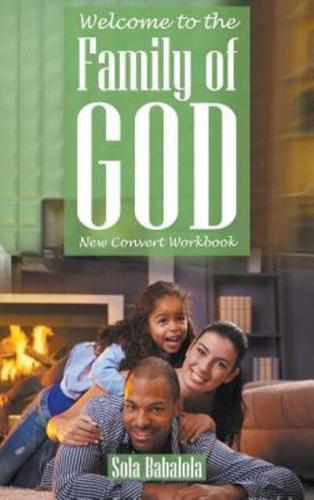 Welcome to the Family of God: New Convert Workbook