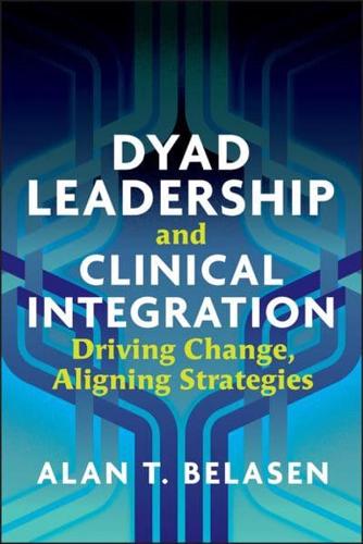 Dyad Leadership and Clinical Integration