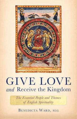 Give Love and Receive the Kingdom