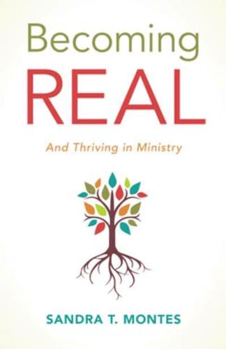 Becoming Real: And Thriving in Ministry