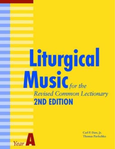 Liturgical Music for the Revised Common Lectionary Year A: 2nd Edition