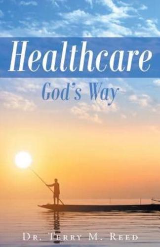 Healthcare~GOD's Way