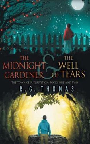 Midnight Gardener & The Well of Tears