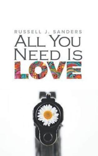 All You Need Is Love