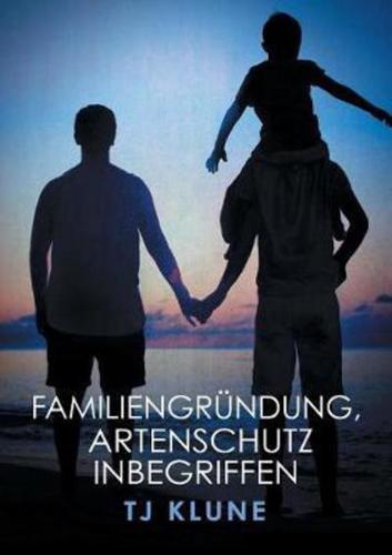 Familiengründung, Artenschutz inbegriffen