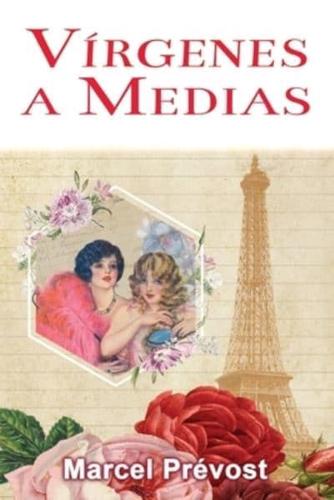 Vírgenes a Medias: Novela Romántica de Época