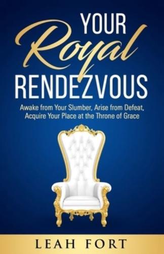 Your Royal Rendezvous