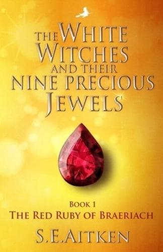 The White Witches and Their Nine Precious Jewels