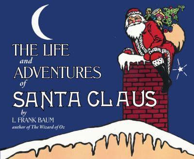 The Life and Adventures of Santa Claus