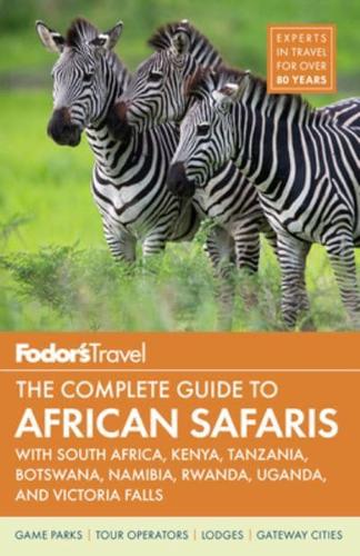 The Complete Guide to African Safaris