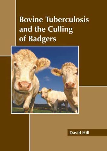 Bovine Tuberculosis and the Culling of Badgers