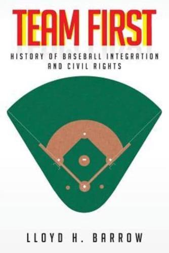Team First: History of Baseball Integration & Civil Rights