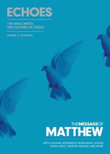 The Message of Matthew: Echoes (Softcover)