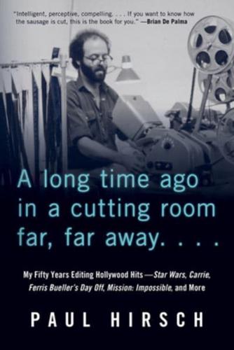 A Long Time Ago in a Cutting Room Far, Far Away....