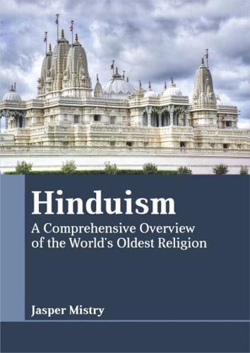 Hinduism: A Comprehensive Overview of the World's Oldest Religion