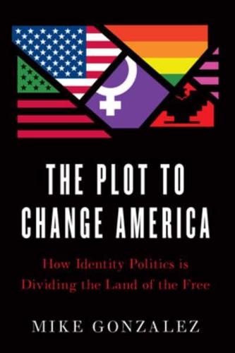 The Plot to Change America