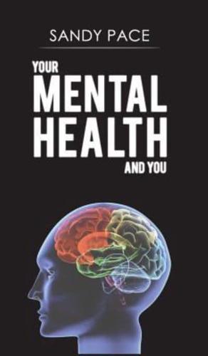 Your Mental Health and You