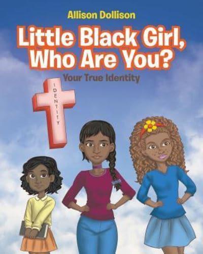 Little Black Girl, Who Are You?