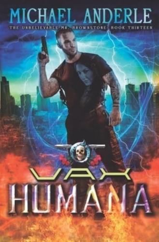 Vax Humana: An Urban Fantasy Action Adventure