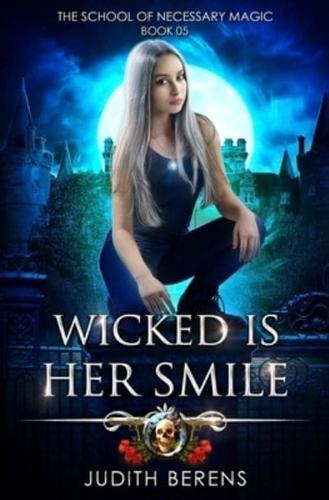 Wicked Is Her Smile: An Urban Fantasy Action Adventure