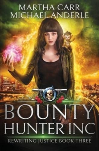 Bounty Hunter Inc: An Urban Fantasy Action Adventure