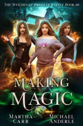 Making Magic: An Urban Fantasy Action Adventure