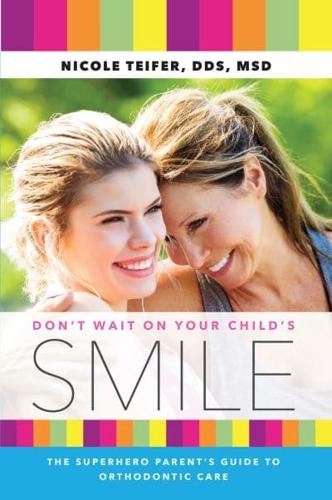 Don't Wait On Your Child's Smile