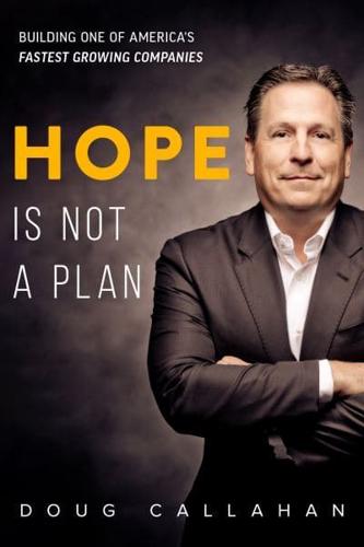 Hope Is Not A Plan