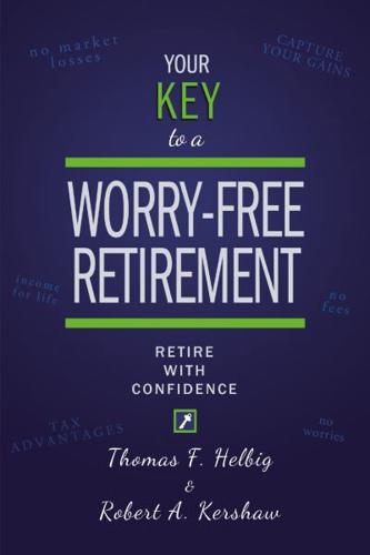 Your Key To A Worry-Free Retirement