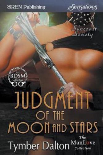 Judgment of the Moon and Stars [Suncoast Society] (Siren Publishing Sensations Manlove)