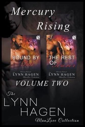 Mercury Rising, Volume 2 [Bound by Fate : The Rest of Forever] (Siren PublishingThe Lynn Hagen ManLove Collection)