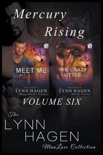Mercury Rising, Volume 6 [Meet Me at Sunrise : His Crazy Little Vamp] (Siren Publishing The Lynn Hagen ManLove Collection)