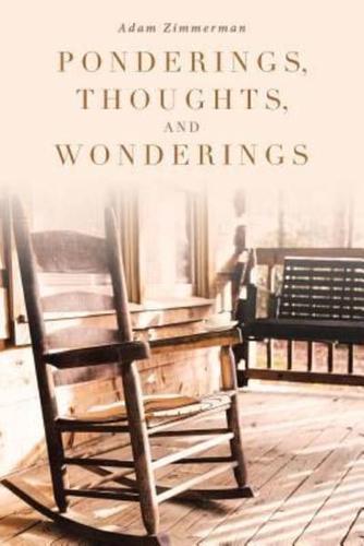 Ponderings, Thoughts, and Wonderings