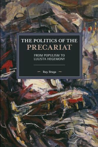 The Politics of the Precariat