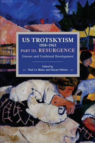 US Trotskyism 1928-1965 Part III: Resurgence