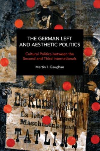 The German Left and Aesthetic Politics