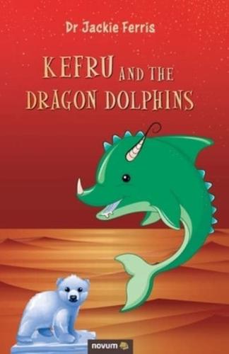 Kefru and the Dragon Dolphins