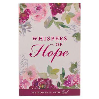 Whispers of Hope Devotional for Women 366 Moments With God