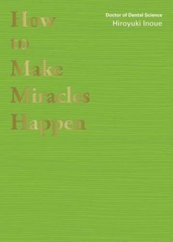 How to Make Miracles Happen