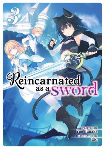 Reincarnated as a Sword. Vol. 3