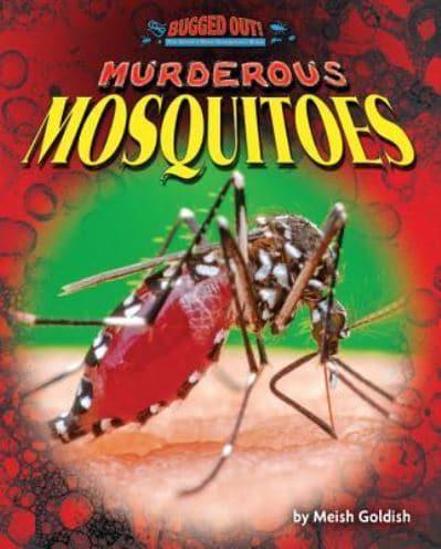 Murderous Mosquitoes
