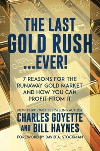 The Last Gold Rush...Ever!
