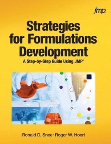 Strategies for Formulations Development: A Step-by-Step Guide Using JMP (Hardcover edition)