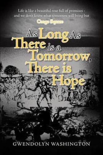 As Long as There is a Tomorrow, There is Hope