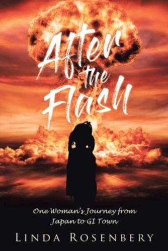 After the Flash: One Woman's Journey from Japan to GI Town