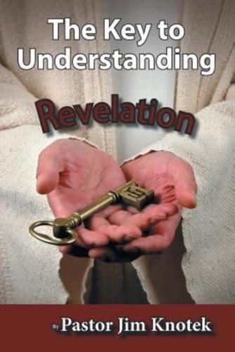 The Key to Understanding Revelation