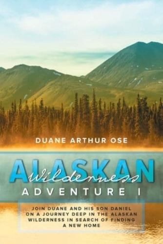 Alaskan Wilderness Adventure: Book 1