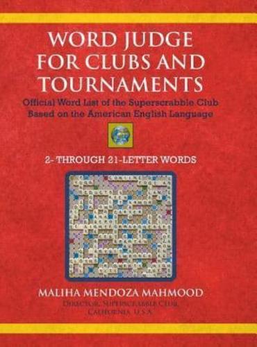 Word Judge for Clubs and Tournaments: Official Word List of the Superscrabble Club Based on the American English Language